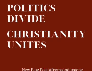 Politics Divide, Christianity Unites